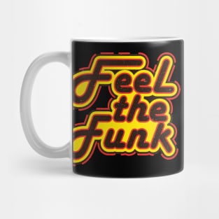 Feel the Funk Mug